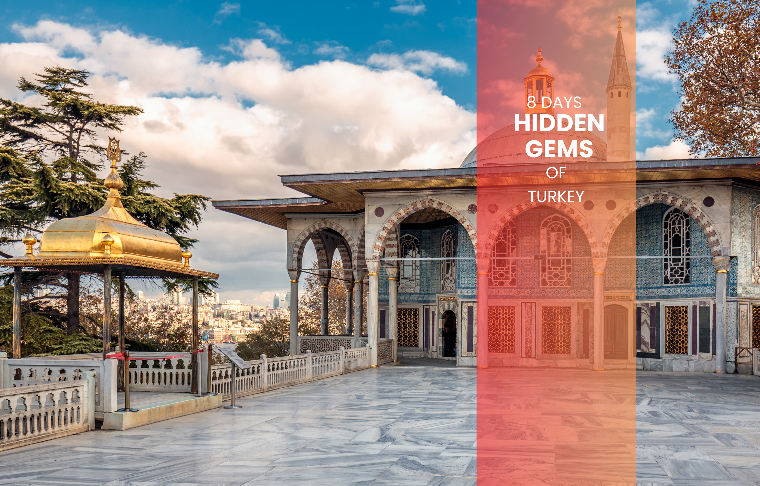 8 Days Hidden Gems of Turkey